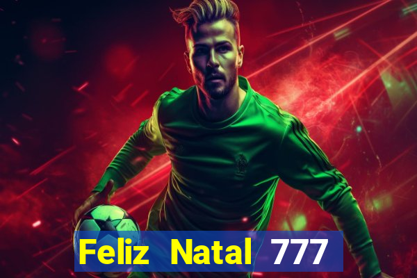 Feliz Natal 777 plataforma login